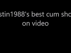 best cum shots on video malti cum shots of justin1988 Thumb